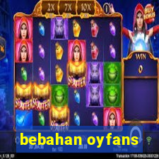 bebahan oyfans